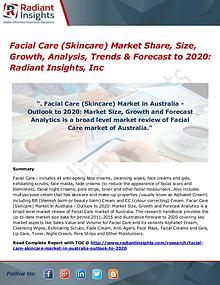 Facial Care (Skincare) Market Share, Size, Growth, Analysis 2017
