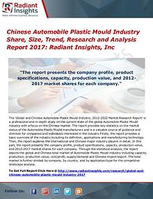 Chinese Automobile Plastic Mould Industry Share, Size, Trend 2017