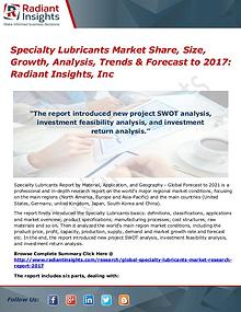 Specialty Lubricants Market Share, Size, Growth, Analysis, Trend 2017