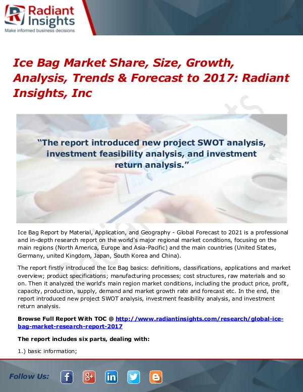 Ice Bag Market Share, Size, Growth, Analysis, Trends & Forecast 2017 Ice Bag Market Share, Size, Growth, Analysis 2017