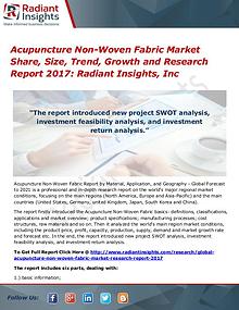 Acupuncture Non-Woven Fabric Market Share, Size, Trend, Growth 2017