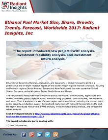 Ethanol Fuel Market Size, Share, Growth, Trends, Forecast 2017
