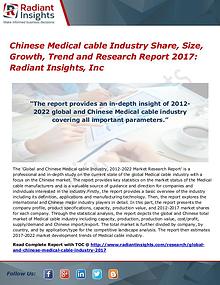 Chinese Medical Cable Industry Share, Size, Growth, Trend 2017