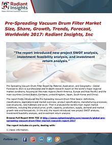 Pre-Spreading Vacuum Drum Filter Market Size, Share, Growth 2017