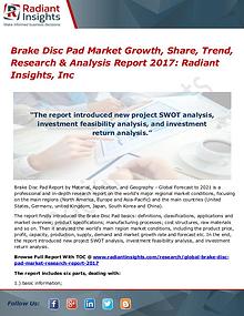 Brake Disc Pad Market Growth, Share, Trend, Research Report 2017