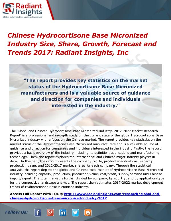 Chinese Hydrocortisone Base Micronized Industry Size, Share 2017 Chinese Hydrocortisone Base Micronized Industry