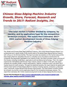 Chinese Glass Edging Machine Industry Growth, Share, Forecast 2017