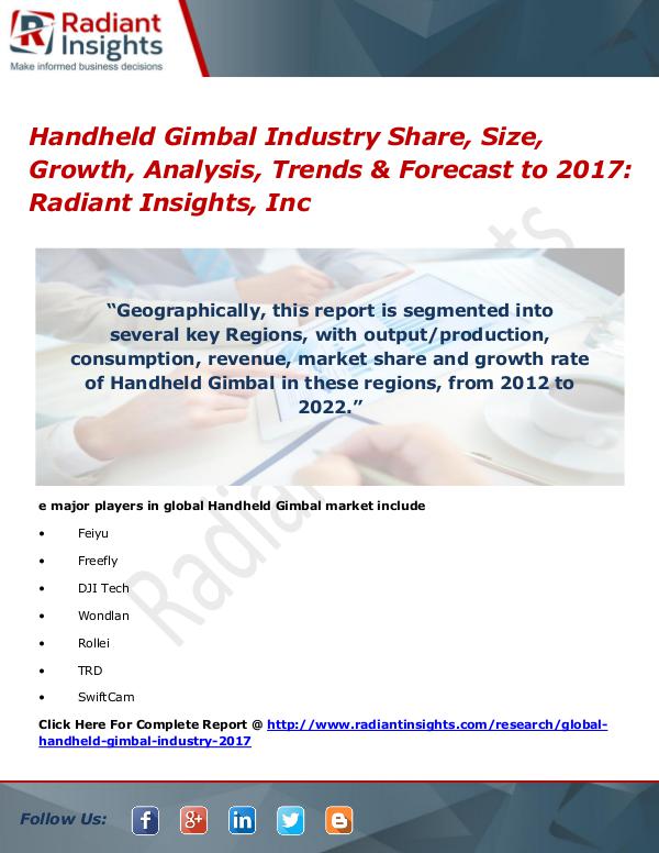 Handheld Gimbal Industry Share, Size, Growth, Analysis, Trends 2017 Handheld Gimbal Industry Share, Size, Growth 2017