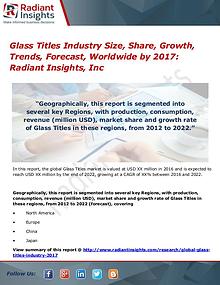 Glass Titles Industry Size, Share, Growth, Trends, Forecast 2017