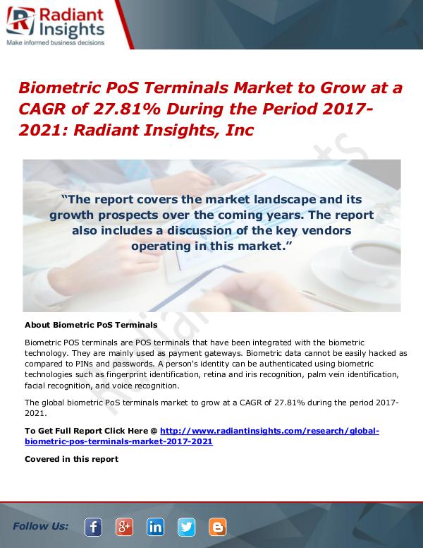 Biometric PoS Terminals Market to Grow at a CAGR of 27.81% Biometric PoS Terminals Market 2021