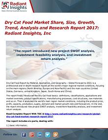 Dry Cat Food Market Share, Size, Growth, Trend, Analysis 2017