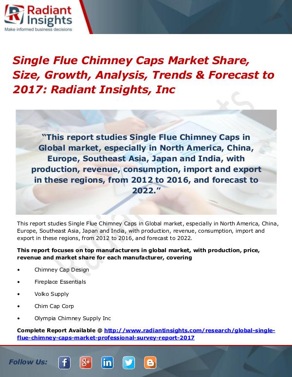 Single Flue Chimney Caps Market Share, Size, Growth, Analysis 2017 Single Flue Chimney Caps Market Share, Size 2017