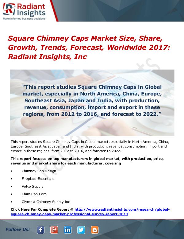 Square Chimney Caps Market Size, Share, Growth, Trends, Forecast 2017 Square Chimney Caps Market Size, Share 2017