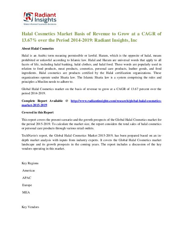 Halal Cosmetics Market Basis of Revenue to Grow at a CAGR of 13.67% Halal Cosmetics Market 2014-2019