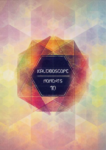 Kaleidoscope Volume #10. Moments