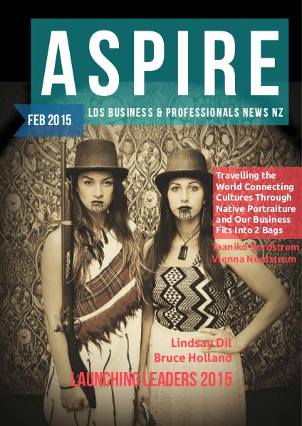 Aspire - LDS Business & Professionals' News NZ Issue #6, Feb 2015