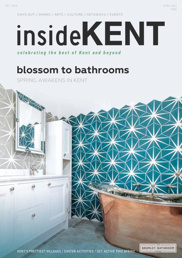 insideKENT Magazine Issue 120 - April 2022