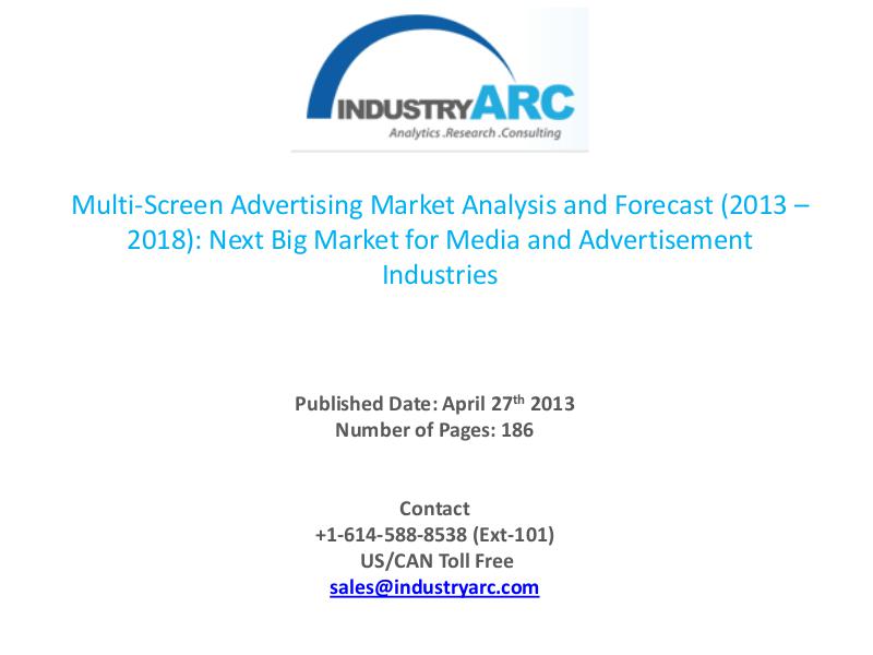 Multi-Screen Advertising Market Analysis, Forecast, and Trends by2018 Multi Screen Adverting Market Forecast to 2018