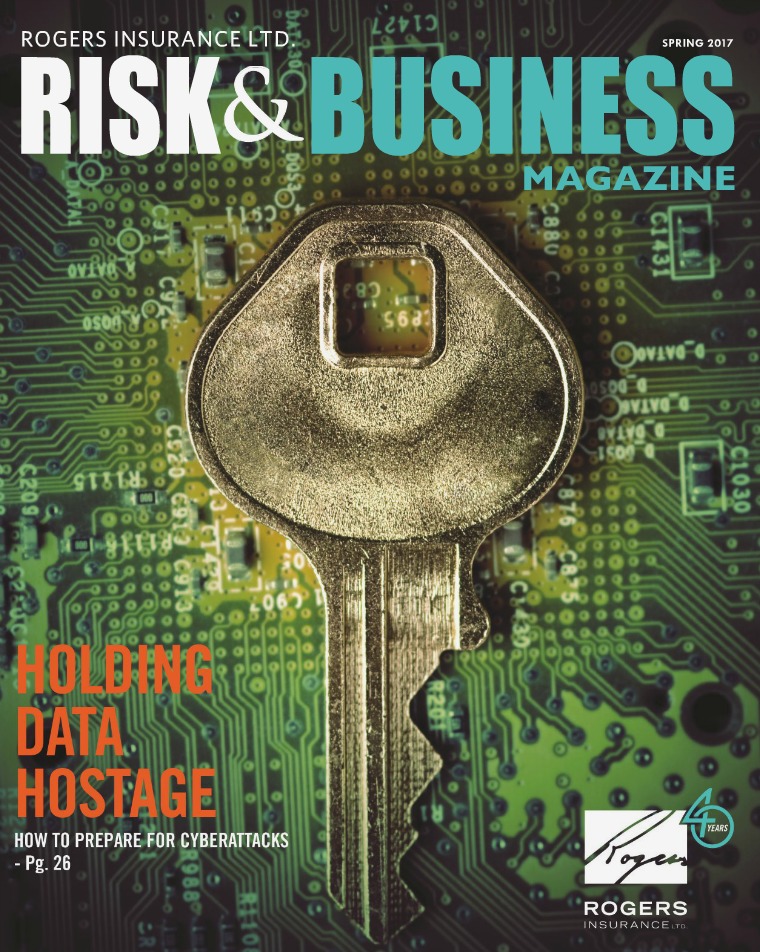 Risk & Business Magazine Rogers Insurance Spring 2017