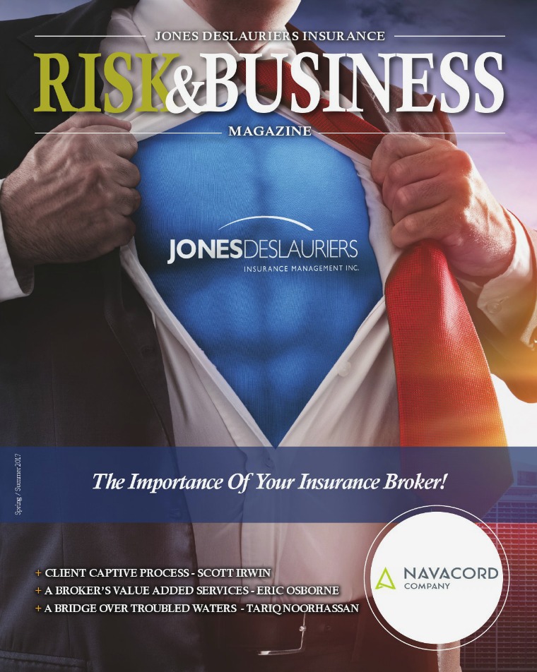Risk & Business Magazine Jones DesLauriers Insurance Spring 2017
