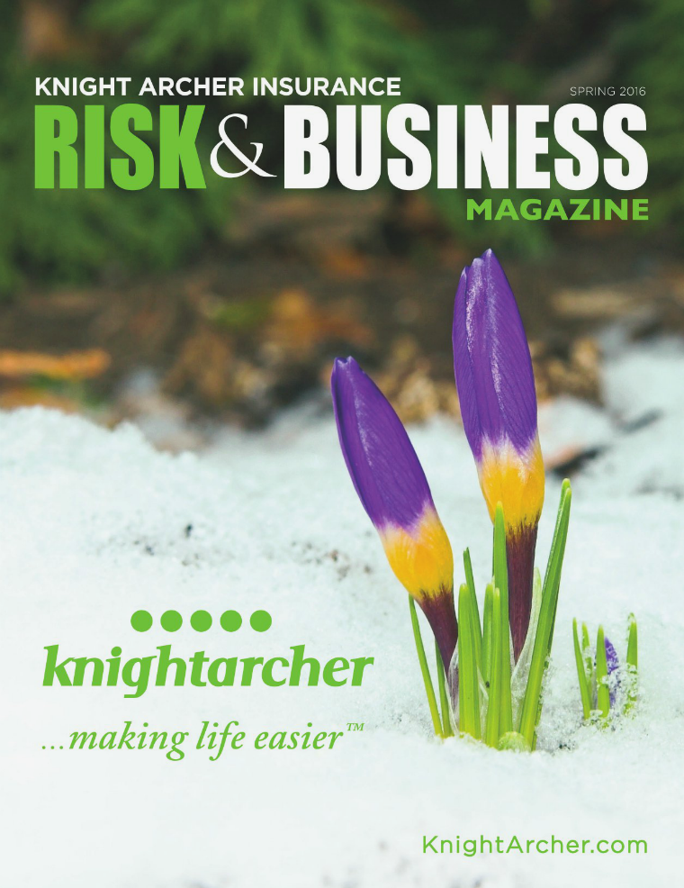 Risk & Business Magazine Knight Archer Insurance Spring 2016