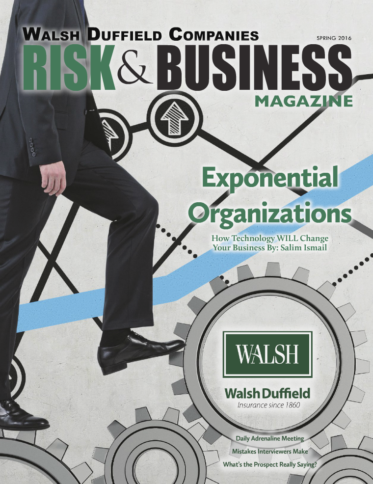 Risk & Business Magazine Walsh Duffield Companies Spring 2016