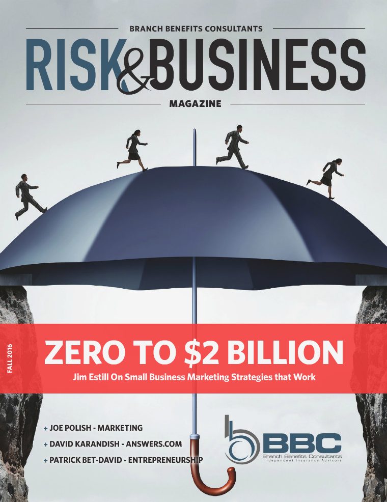 Risk & Business Magazine Branch Benefits Consultants Fall 2016