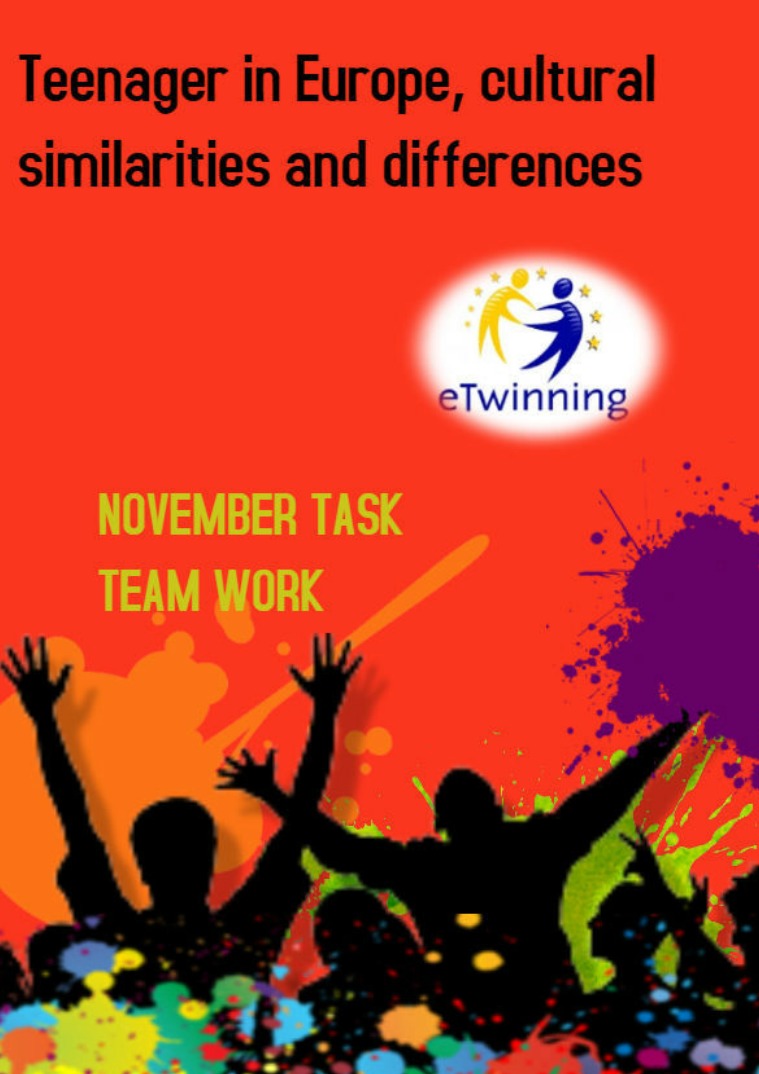 Teenager in Europe, cultural similarities and differences NOVEMBER TASK,TEAM WORKS RESULTS