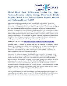Blood Bank Refrigerators Market Trends And Segment Forecasts 2017
