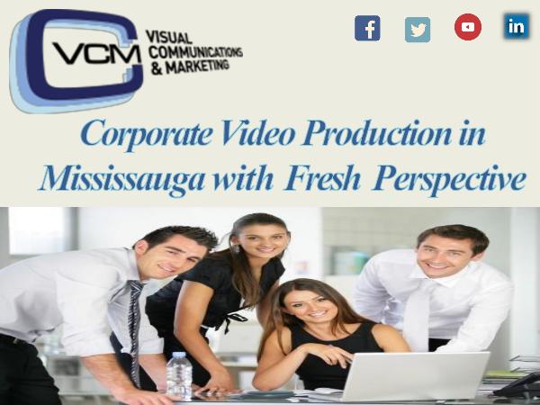 Corporate Video Production Mississauga - Increase Your ROI Corporate Video Production Mississauga - Increase
