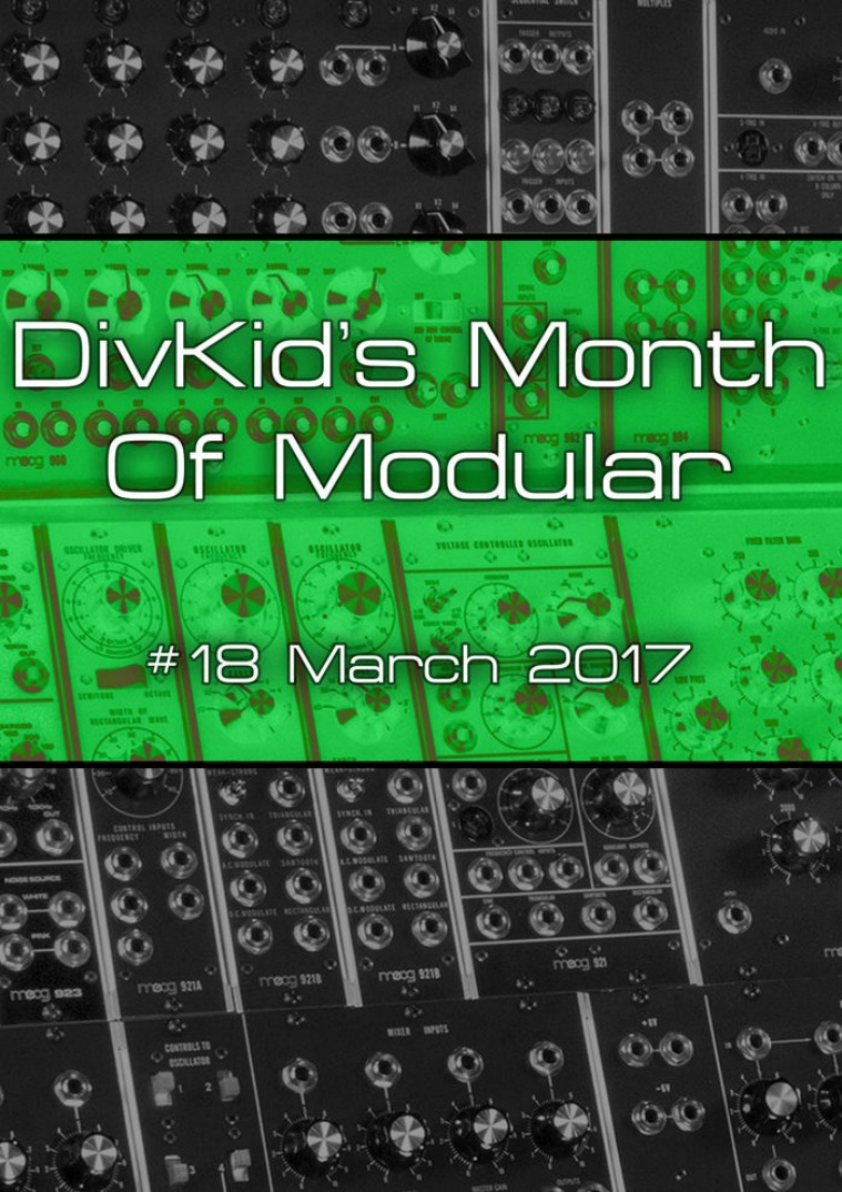 DivKid's Month Of Modular Issue #18 March 2017