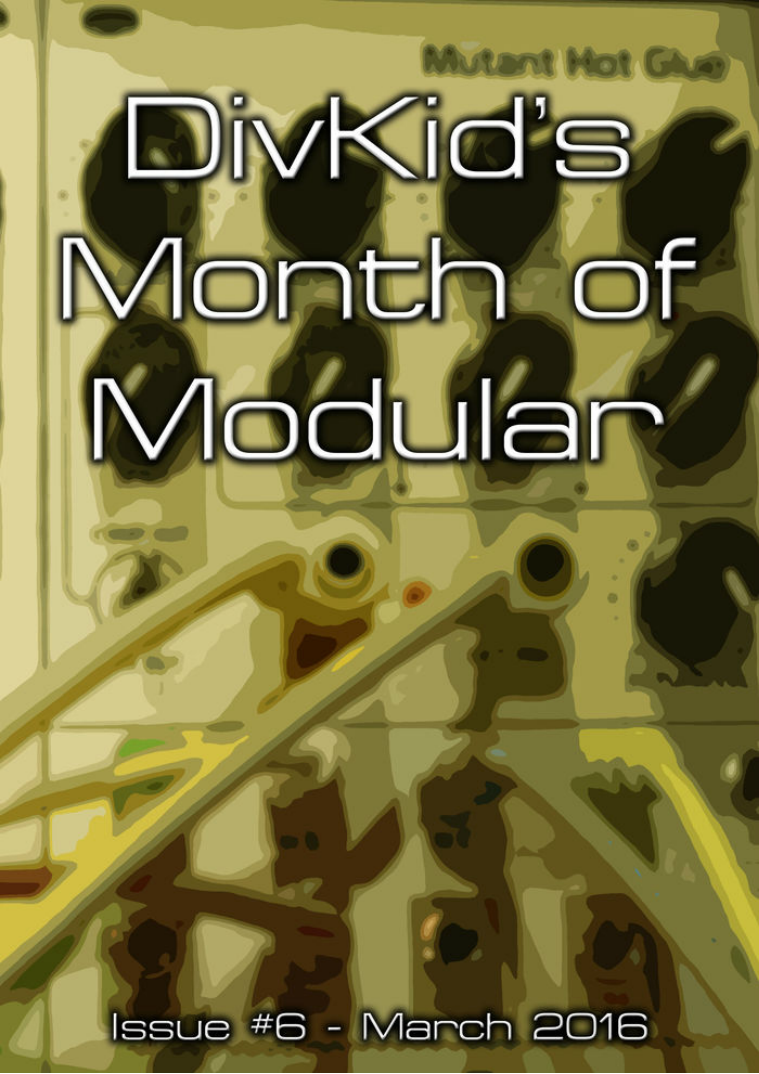DivKid's Month Of Modular Issue #6 March 2016