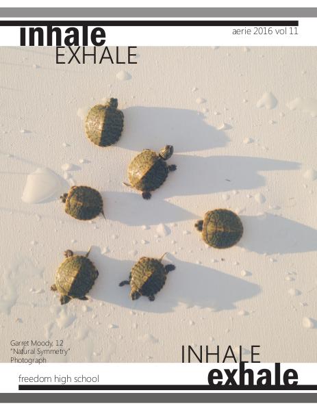 Aerie - FHS Literary and Art Magazine Inhale / Exhale - 2016 - Volume 11