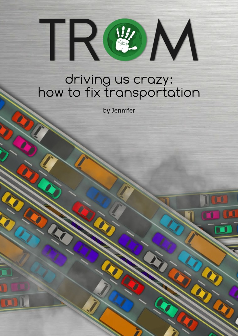 TROM Driving us crazy: How to fix transportation