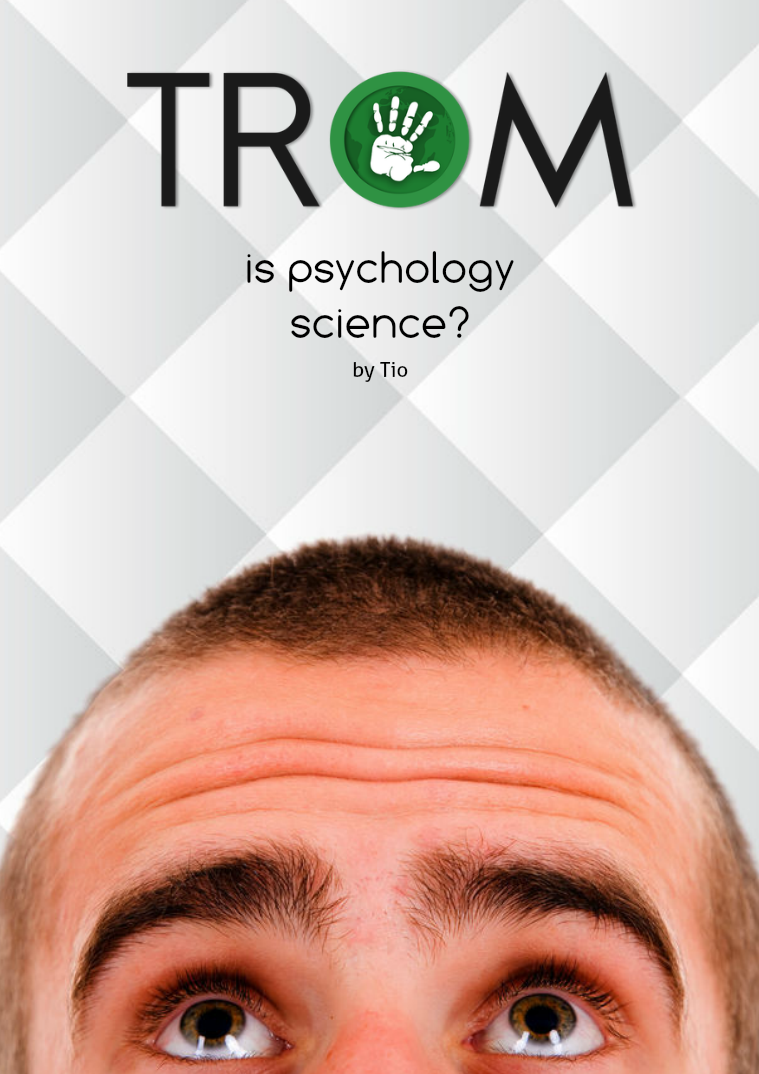 TROM Is Psychology Science?