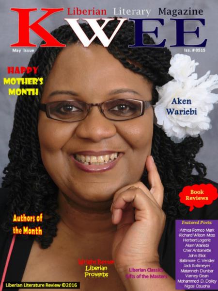 KWEE Liberian Literary Magazine Jan. Iss. Vol. 0115 May Issue Vol. 0515