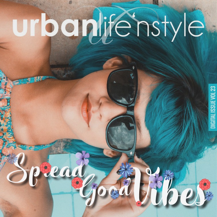 URBAN LIFE 'N STYLE NOVEMBER 2017 | SPREAD GOOD VIBES(clone)