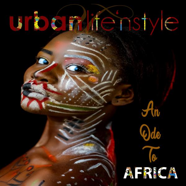 URBAN LIFE 'N STYLE SPRING 2019 | AN ODE TO AFRICA