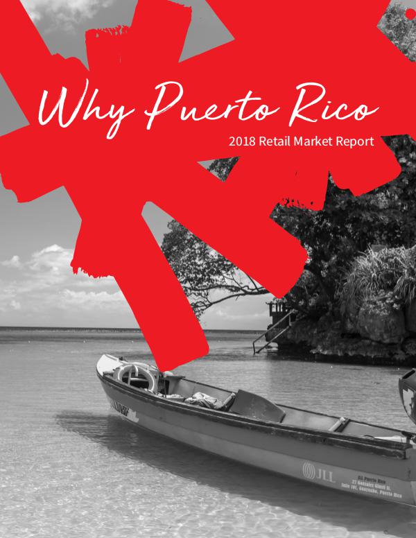 Why Puerto Rico | 2018 Retail Market Report WhyPuertoRicoBrochure-High