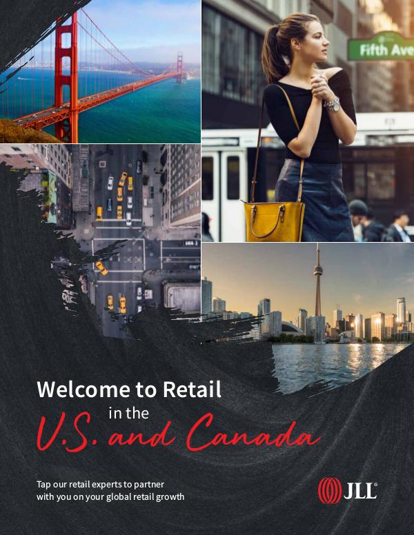 JLL Welcome to Retail in the U.S. and Canada JLL-Welcome to Retail in the U.S. and Canada