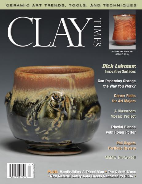 Clay Times Back Issues Vol. 19 Issue 95 - Winter/Spring 2013