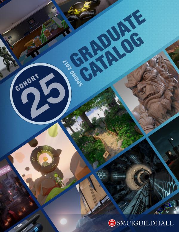 SMU Guildhall Graduate Catalog Spring 2017 — Cohort 25