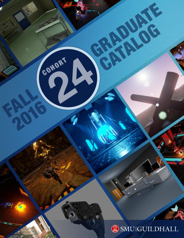 SMU Guildhall Graduate Catalog Fall 2016 — Cohort 24