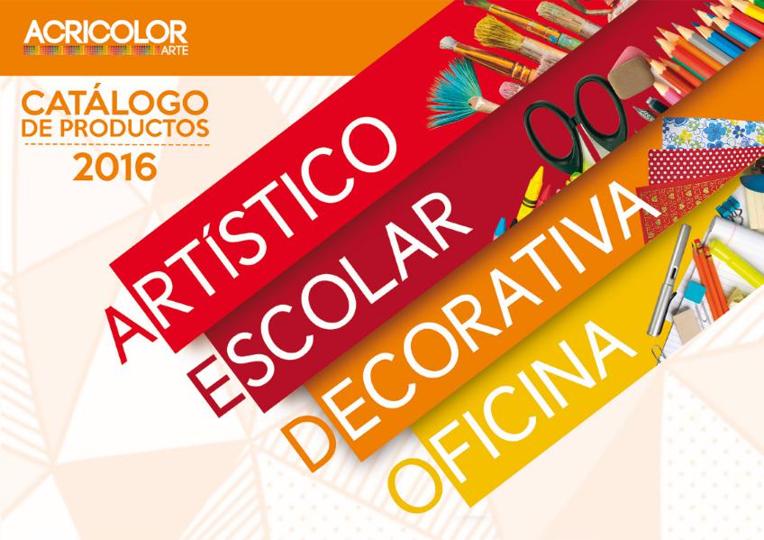 CATÁLOGO - ACRICOLOR ARTE 2015 - 2016 CATÁLOGO - ACRICOLOR ARTE 2015 - 2016