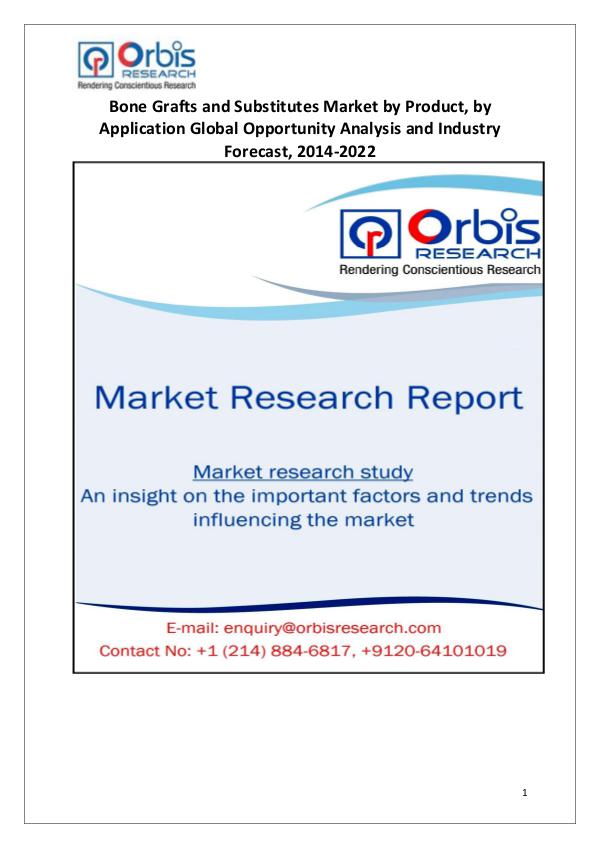 Industry Analysis Global Bone Grafts and Substitutes Market Overview