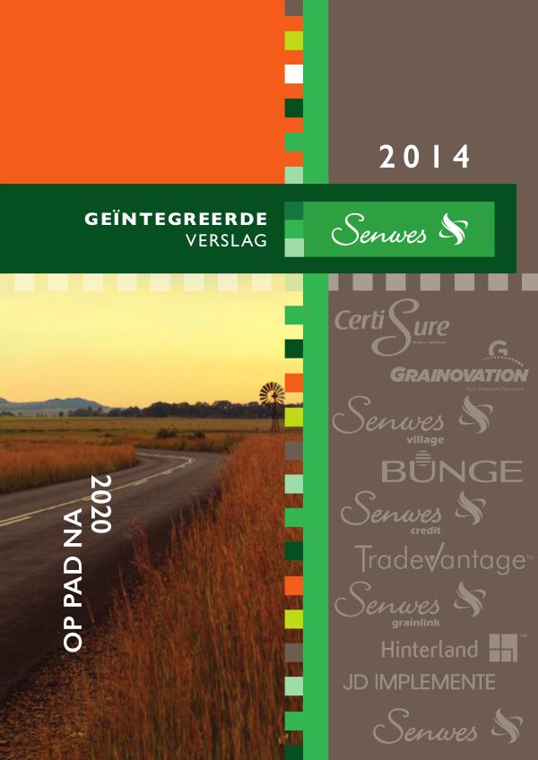 Senwes Integrated Reports Senwes 2013/2014 Geïntegreerde Jaarverslag