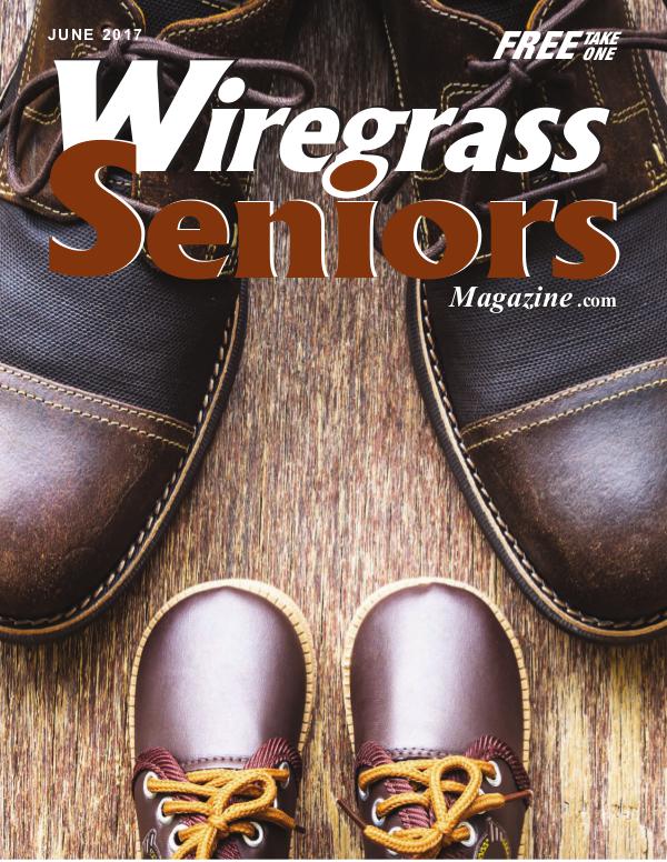Wiregrass Seniors Magazine June 2017 JUNE  ISSUE