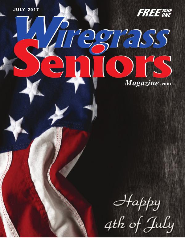 Wiregrass Seniors Magazine July 2017 JULY  ISSUE