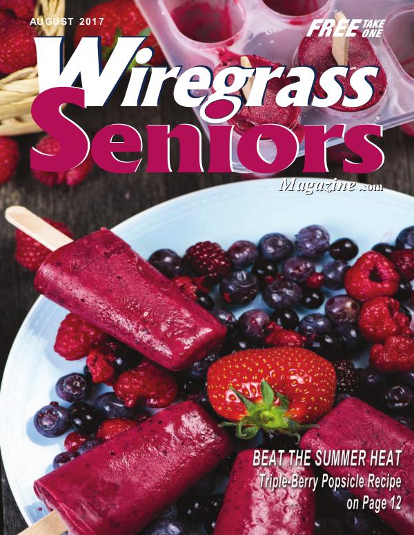 Wiregrass Seniors Magazine August 2017 AUGUST ISSUE