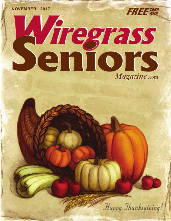 Wiregrass Seniors Magazine November 2017 Issue NOVEMBER  ISSUE